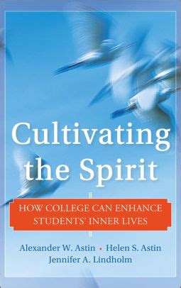 cultivating the spirit how college can enhance students inner lives PDF